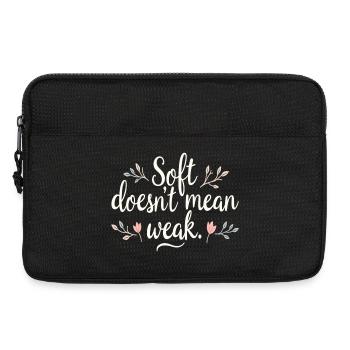 Soft Doesn’t Mean Weak – Selbstliebe - Laptoptasche 13" - Schwarz - Vorne