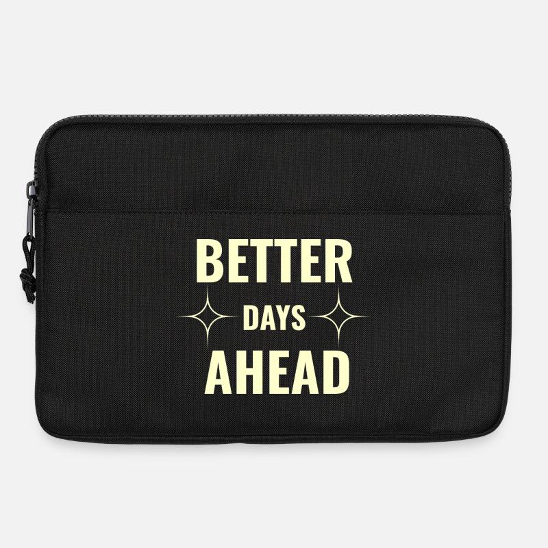 Better Days Ahead Premium Minimale Motivationseffekte - Laptoptasche 13" - Schwarz