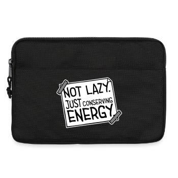 Not Lazy Just Conserving Energy Funny Lazy Saying - Laptop bag 13" - black - Front