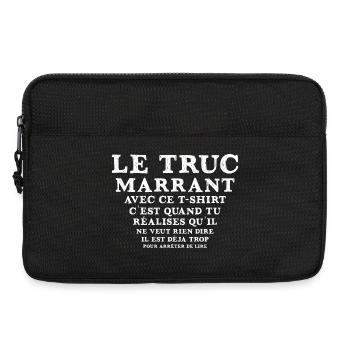 Le Truc Marrant Avec Ce T Shirt C Est Quand Tu ... - Sacoche pour ordinateur portable 13 pouces - noir - Devant