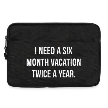 Ich brauche zweimal im Jahr einen sechsmonatigen Urlaub - Laptoptasche 13" - Schwarz - Vorne