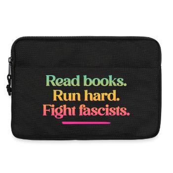 Read books. Run hard. Fight fascists. - Laptoptasche 13" - Schwarz - Vorne