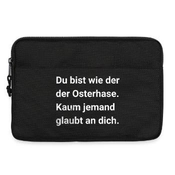 Du bist wie der Osterhase. Sarkastischer Spruch - Laptoptasche 13" - Schwarz - Vorne