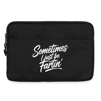 Sometimes I just be fartin' - Furzen furzen pupsen - Laptoptasche 13" - Schwarz - Vorne