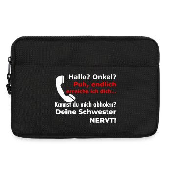 Hallo Onkel - Abholen? Deine Schweste nervt lustig - Laptoptasche 13" - Schwarz - Vorne