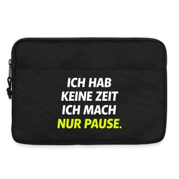 Ich hab keine Zeit Nur Pause - Laptoptasche 13" - Schwarz - Vorne
