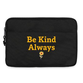 Be Kind Always Statement Spruch - Laptoptasche 13" - Schwarz - Vorne