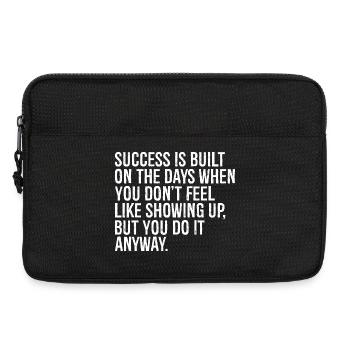 success is built on the days when you don t fee - Laptoptasche 13" - Schwarz - Vorne