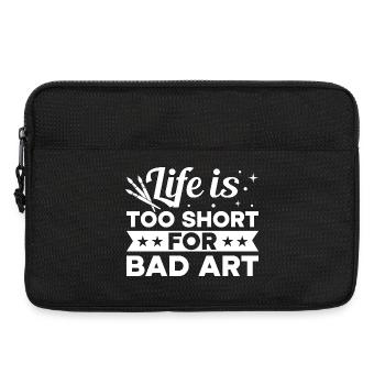 Funny Art Painter Life Is Too Short Bad Art Gift - Laptop bag 13" - black - Front