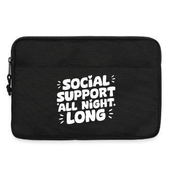 Social Worker Quote Support All Night Long Social - Laptop bag 13" - black - Front