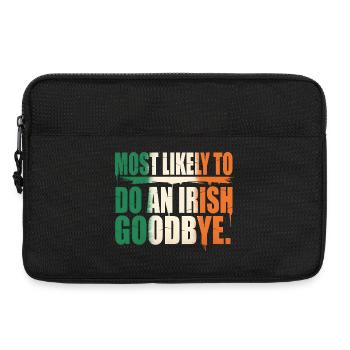 Most Likely To Do An Irish Goodbye Quote - Laptop bag 13" - black - Front