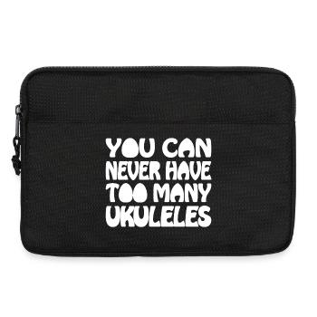 You can never have too many Ukuleles - Laptoptasche 13" - Schwarz - Vorne