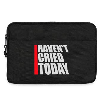 Haven't Cried Today Spruch Lustig Emotional Ironie - Laptoptasche 13" - Schwarz - Vorne