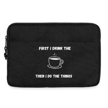Zuerst trinke ich den Kaffee – dann mache ich die Dinge - Laptoptasche 13" - Schwarz - Vorne