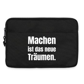 Machen ist das neue Träumen. - Laptoptasche 13" - Schwarz - Vorne