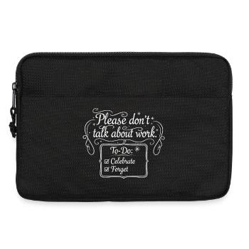 S’il vous plaît, ne parlez pas de travail - Sacoche pour ordinateur portable 13 pouces - noir - Devant