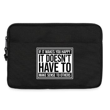 If Makes You Happy Sense Others Spruch Glück Frei - Laptop bag 13" - black - Front