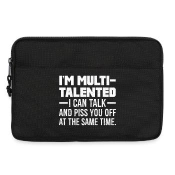 I'm multi talented I can talk and piss you off - Laptoptasche 13" - Schwarz - Vorne