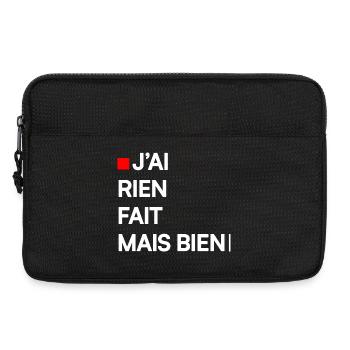 J’AI RIEN FAIT MAIS BIEN | Humour autodérision - Sacoche pour ordinateur portable 13 pouces - noir - Devant