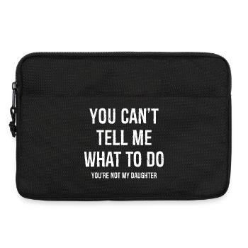 you can't tell me what to do funny shirt - Laptop bag 13" - black - Front