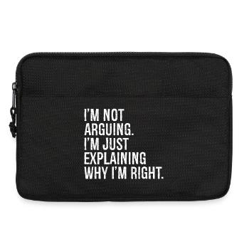 I'm not arguing I'm jut explaining why I'm right - Laptoptasche 13" - Schwarz - Vorne