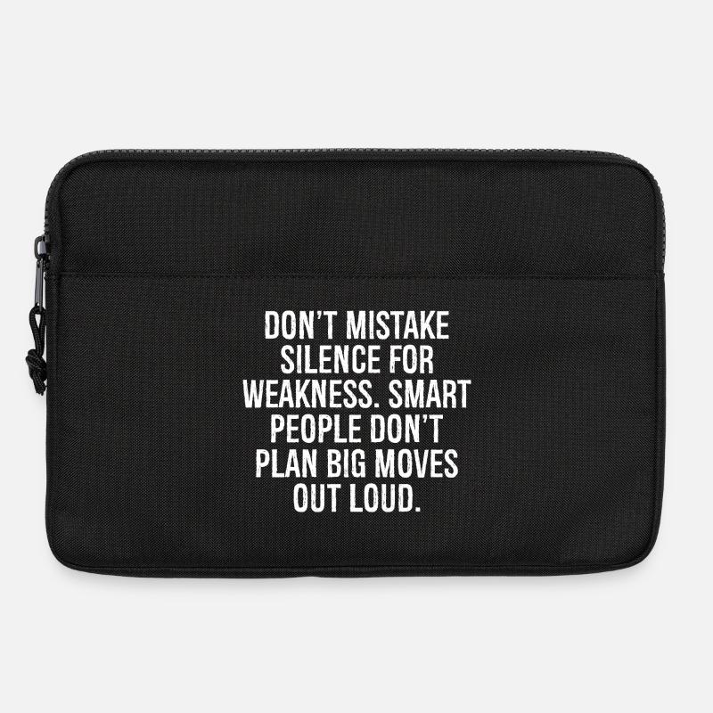 Verwechseln Sie Schweigen nicht mit Schwäche, kluge Leute - Laptoptasche 13" - Schwarz