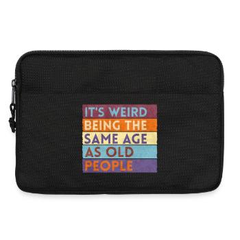 Es ist seltsam, im gleichen Alter wie alte Menschen zu sein - Laptoptasche 13" - Schwarz - Vorne