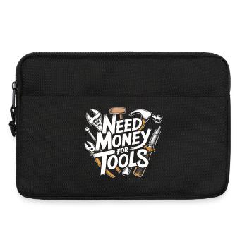Need Money for Tools – Handwerker Spruch Shirt - Laptoptasche 13" - Schwarz - Vorne