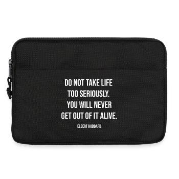 Nimm das Leben nicht zu ernst Zitat - Laptoptasche 13" - Schwarz - Vorne