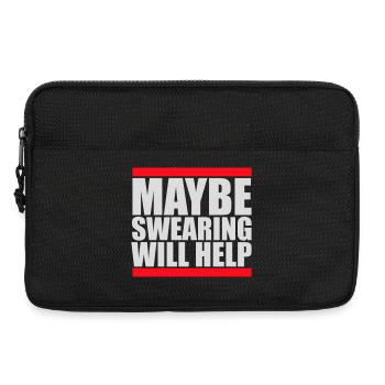 Maybe Swearing Will Help Sarkastisch Spruch Logo - Laptoptasche 13" - Schwarz - Vorne