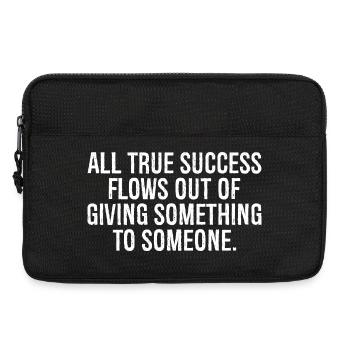 all true success flows out of giving something - Laptoptasche 13" - Schwarz - Vorne