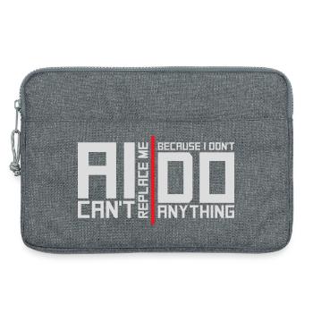 AI Can't Replace Me I Don't Do Anything Humor Joke - Laptop bag 13" - heather grey - Front