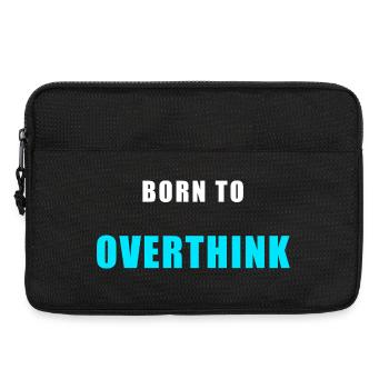 Born To Overthink – Lustiges Shirt Humor - Laptoptasche 13" - Schwarz - Vorne