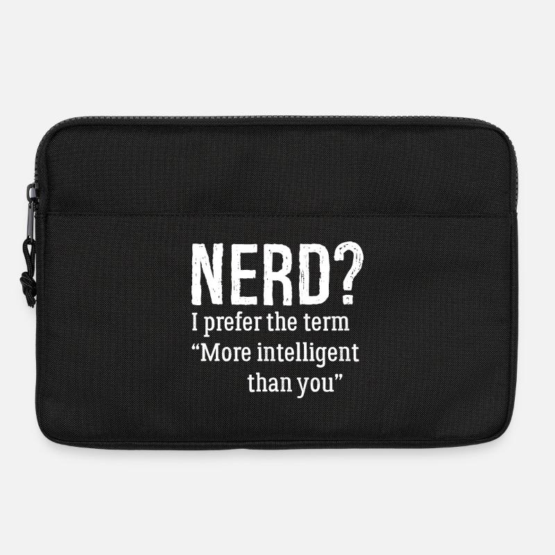 nerd I prefer the term more Intelligent than you - Laptop bag 13" - black