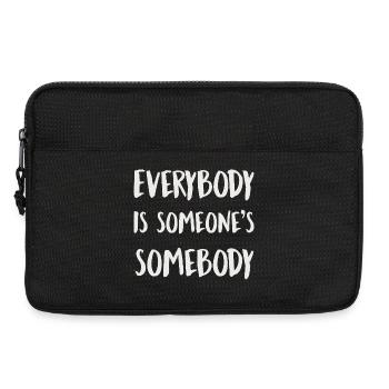 Everybody Is Someones Somebody - Laptop bag 13" - black - Front