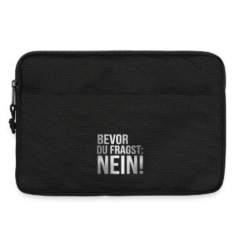 Bevor du fragst: Nein! - Laptoptasche 13" - Schwarz - Vorne
