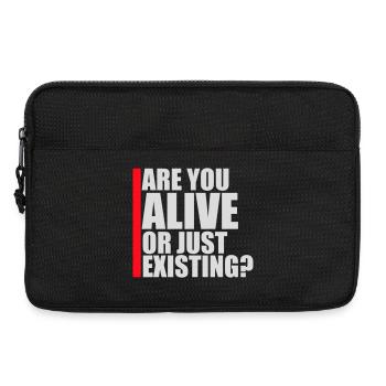 Are You Alive Or Just Existing Nachdenklich Spruch - Laptoptasche 13" - Schwarz - Vorne