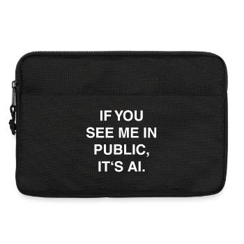 If You See Me in Public It's AI - Laptop bag 13" - black - Front