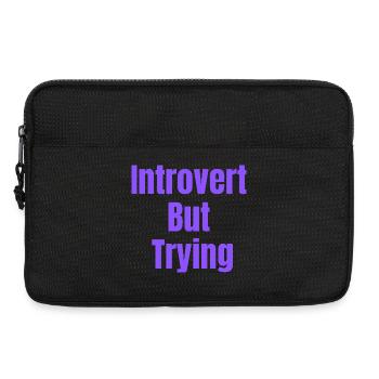 T-shirt Introverti Mood – Introverti mais Essayant - Sacoche pour ordinateur portable 13 pouces - noir - Devant
