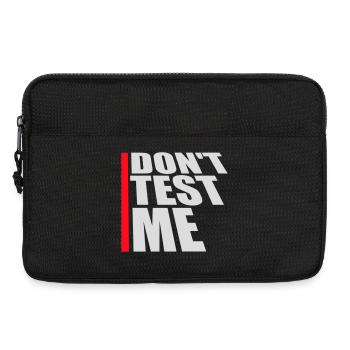 Don't Test Me Naughty Funny Quote Saying Logo - Laptop bag 13" - black - Front