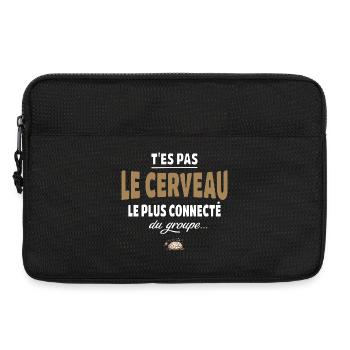 T’es pas le cerveau le plus connecté du groupe - Sacoche pour ordinateur portable 13 pouces - noir - Devant