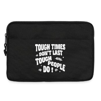 Tough times don’t last, tough people do - Laptoptasche 13" - Schwarz - Vorne