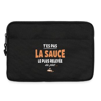 T’es pas la sauce la plus relevée du plat - Sacoche pour ordinateur portable 13 pouces - noir - Devant