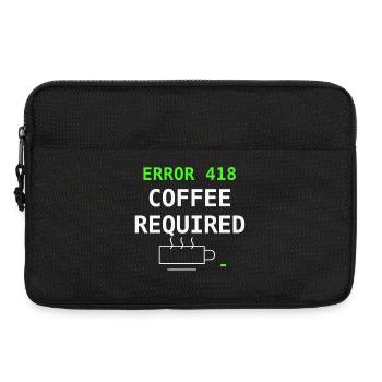 Erreur 418 Coffee Required Coffee Gift pour nerds IT - Sacoche pour ordinateur portable 13 pouces - noir - Devant