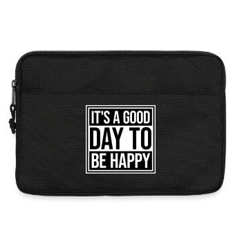 Good Day Be Happy Positiv Motivation Glück Spruch - Laptoptasche 13" - Schwarz - Vorne