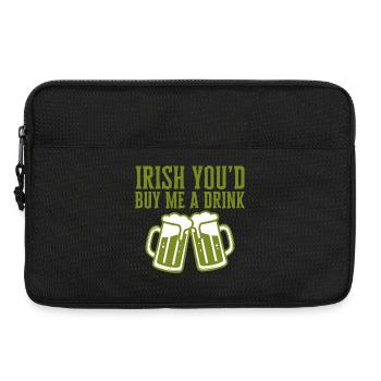Irisch: Du würdest mir einen Drink ausgeben – lustiges Zitat - Laptoptasche 13" - Schwarz - Vorne
