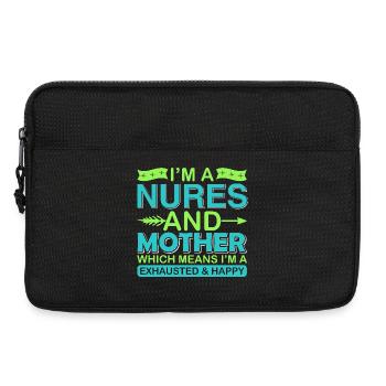 Nurse And Mother – Exhausted But Happy Shirt - Laptop bag 13" - black - Front