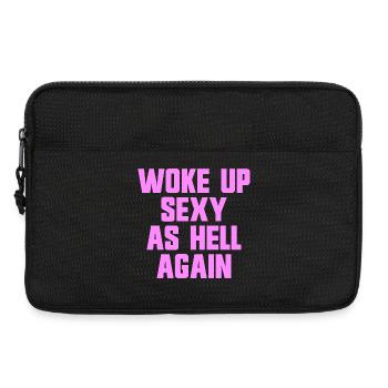 Woke up sexy as hell again – Funny, s - Laptop bag 13" - black - Front