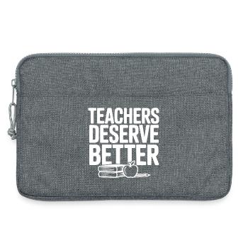 Les enseignants méritent mieux - Sacoche pour ordinateur portable 13 pouces - gris chiné - Devant