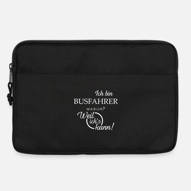 Ich bin Busfahrer. Warum? Weil ichs kann! - Laptoptasche 13" - Schwarz